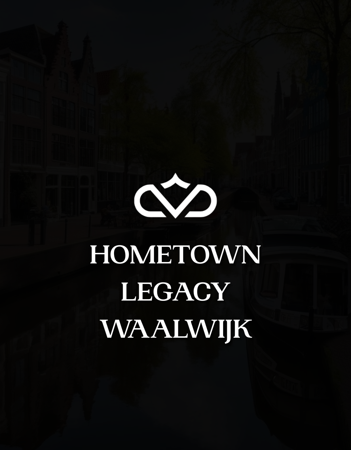 Hometown Legacy - The Netherlands - Waalwijk