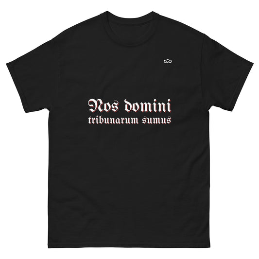 NOS DOMINI TRIBUNARUM SUMUS T-SHIRT BLACK FRONT