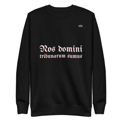 NOS DOMINI TRIBUNARUM SUMUS SWEATER FRONT